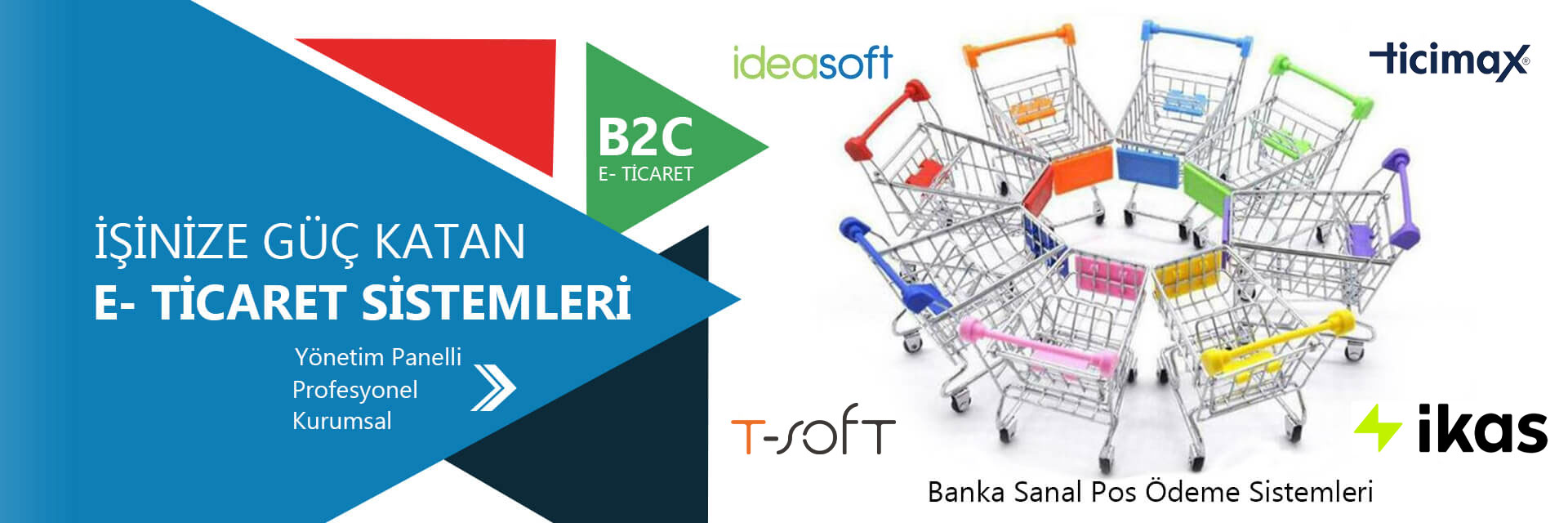 E-Ticaret Sistemlerimiz İle İşinize Güç Katın E-TİCARET SİSTEMLERİMİZ İLE İŞİNİZE GÜÇ KATIN e-ticaret sistemlerimiz ile işinize güç katın
